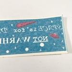 Vintage 90's “Space Is for Deadheads, Not Warheads!” Reverse Window Sticker