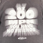 Vintage 90's No Fear No Friends at 200 MPH T-Shirt