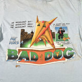 Vintage 80's Bad Dog "He was a Bad Dog" T-Shirt