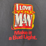 Vintage 1996 Bud Light I Love You Man Changes T-Shirt