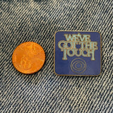 Vintage 80's CBS We've Got the Touch Enamel Pin