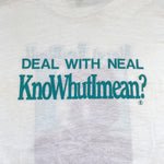 Vintage 1987 Hey Vern! Ernest Deal with Neal KnoWhutImean? T-Shirt