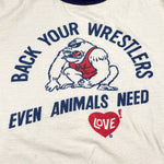 BACK YOUR WRESTLERS, EVEN ANIMALS NEED LOVE