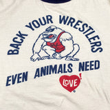 BACK YOUR WRESTLERS, EVEN ANIMALS NEED LOVE