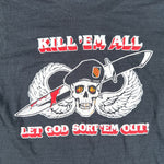 Vintage 80’s “Kill ’Em All Let God Sort ’Em Out” Military Graphic T-Shirt