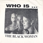 Vintage 90's Who Is The Black Woman T-Shirt