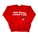 Vintage 80's Dear Santa I Want It All Crewneck Sweatshirt