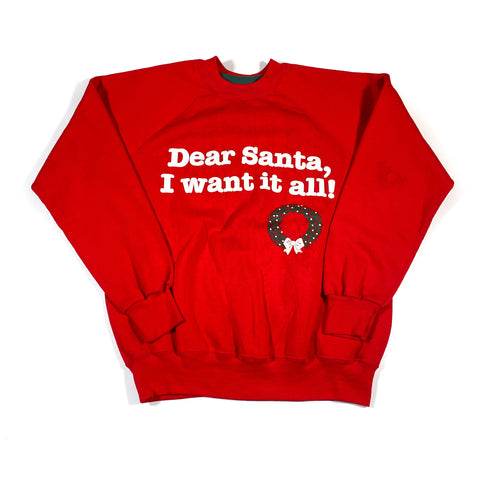 Vintage 80's Dear Santa I Want It All Crewneck Sweatshirt