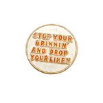 Vintage 70's “Stop Your Grinnin’ and Drop Your Linen” Enamel Pin