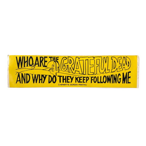 Vintage 80's “Who Are the Grateful Dead and Why Do They Keep Following Me” Bumper Sticker