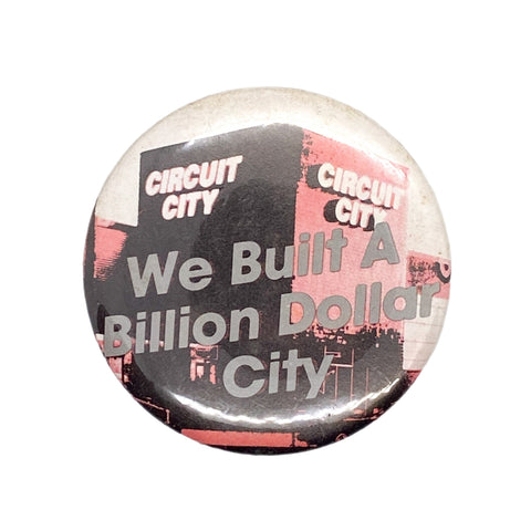 Vintage 90's Circuit City “We Built a Billion Dollar City” Employee Button