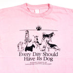 Every Day Should Have It's Dog Humane League of Lancaster County Auxiliary