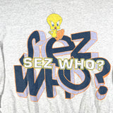 Vintage 1997 Tweety Bird Sez Who? Crewneck Sweatshirt